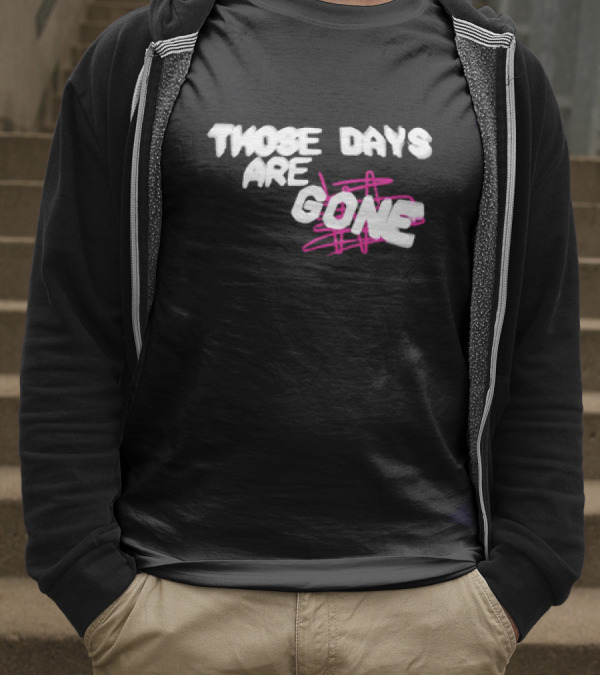 Those Days Are Gone Pink Scribble Text T-Shirt