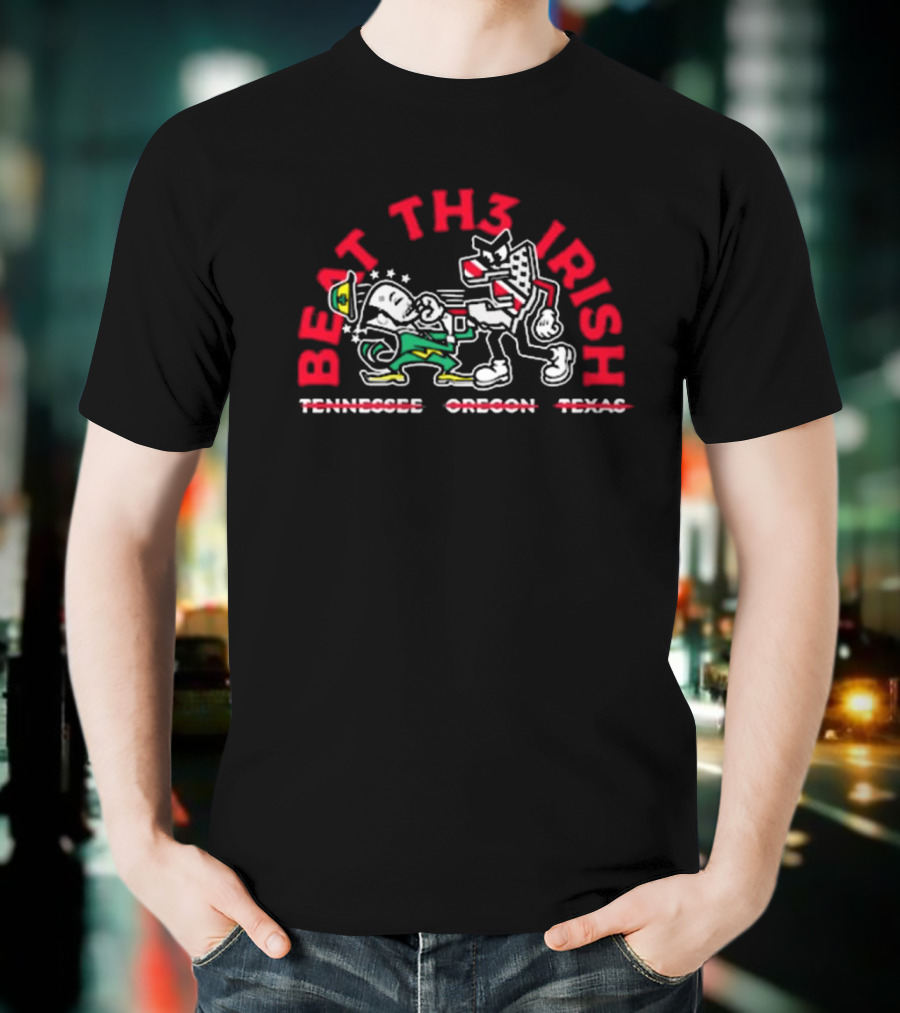 Beat Th3 Irish Tennessee Oregon Texas T-Shirt