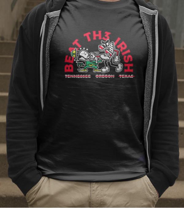Beat Th3 Irish Tennessee Oregon Texas T-Shirt