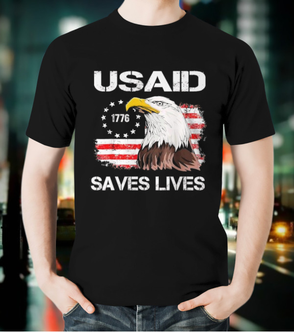 USAID Saves Lives 1776 American Flag Eagle T-Shirt