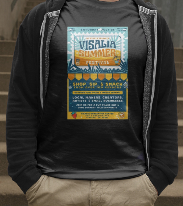 INT Events Presents Visalia Summer Festival 2025 Free Entry Local Makers Creators July 26 Visalia Convention Center T-Shirt