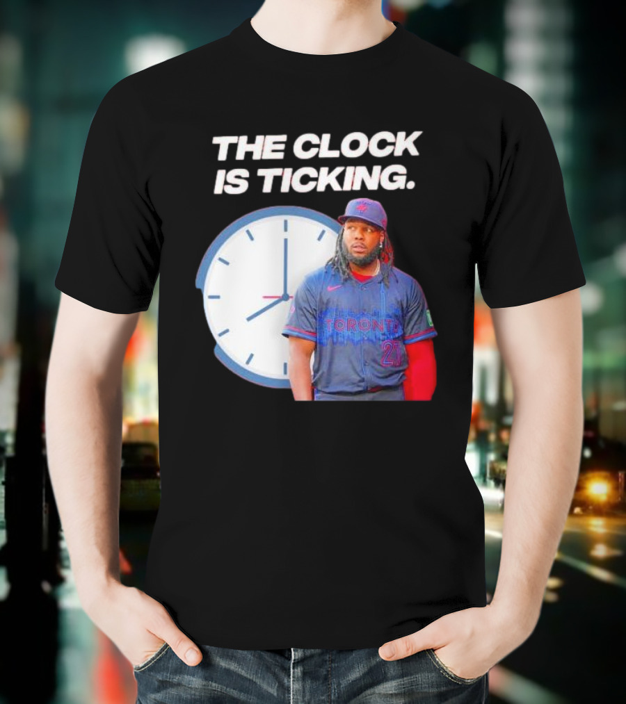 Vladimir Guerrero Jr Toronto The Is Ticking T-Shirt