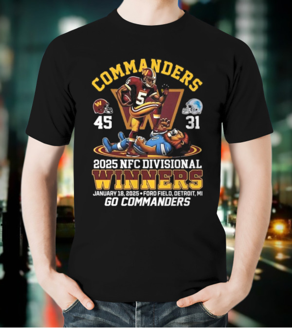 Commanders 2025 NFC Divisional Winners 45-31 Detroit Go Commanders January 18 Ford Field T-Shirt
