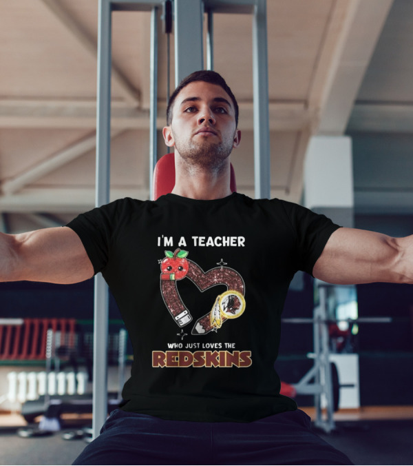 I'm A Teacher Who Just Loves The Redskins 2025 Washington Commanders T-Shirt
