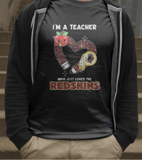 I'm A Teacher Who Just Loves The Redskins 2025 Washington Commanders T-Shirt