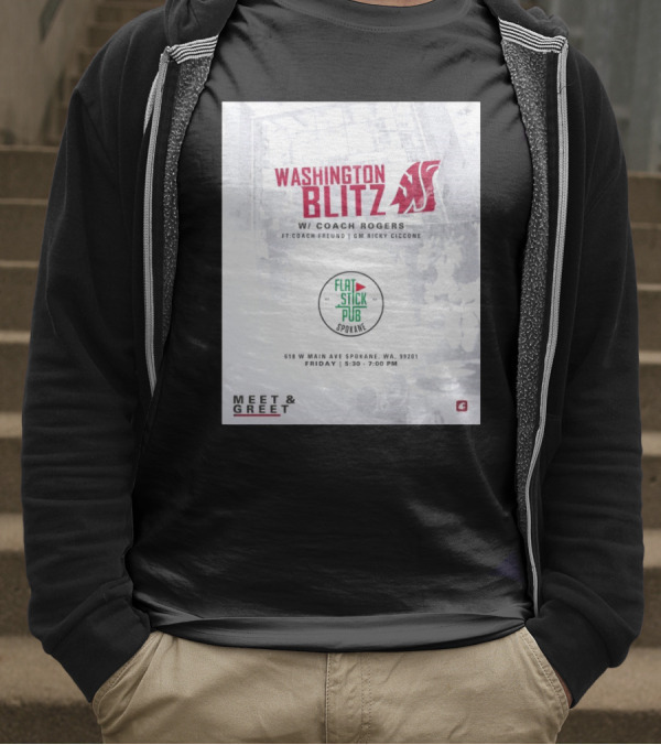 Washington Blitz With Coach Rogers At Flatstick Pub Spokane Featuring Coach Freund And GM Ricky Ciccone Meet & Greet Event T-Shirt