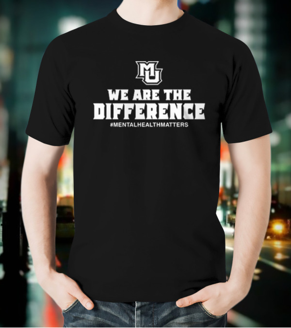 MU We Are The Difference Mental Health Matters T-Shirt