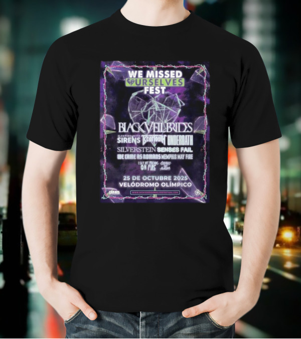 We Missed Ourselves Fest 2025 Black Veil Brides Sleeping With Sirens Underoath Silverstein Lineup At Velódromo Olímpico October 25 T-Shirt