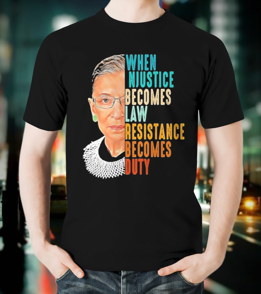 When Injustice Becomes Law Resistance Becomes Duty Portrait With Iconic Figure And Collar T-Shirt