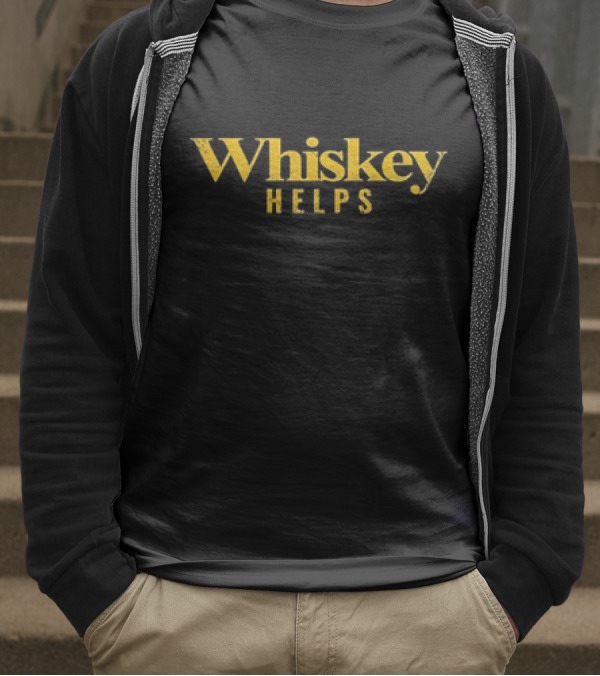 Whiskey Helps T-Shirt