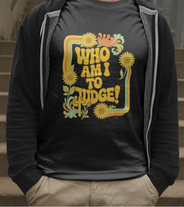 Who Am I To Judge Francis Retro 70s Floral Sunflowers T-Shirt