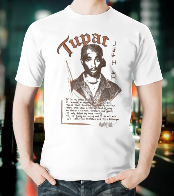 Tupac Poetic Quote If I Fail T-Shirt