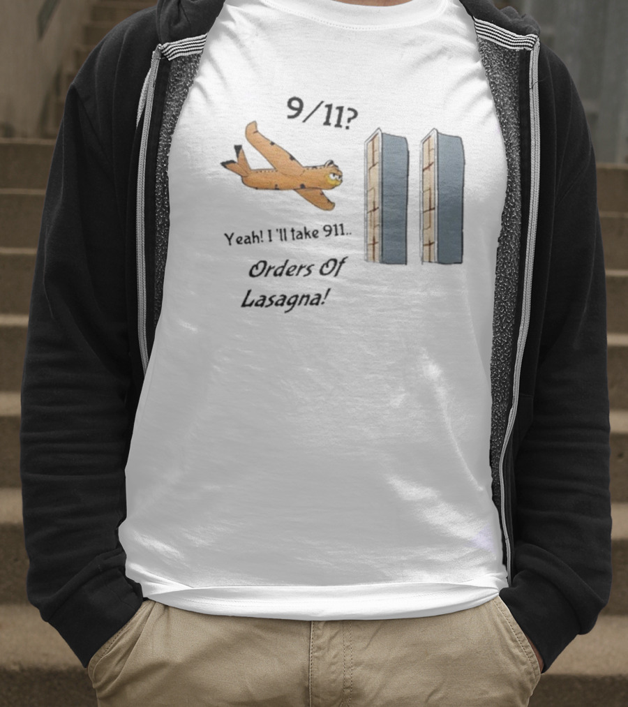 911 Yeah I’ll Take 911 Orders Of Lasagna T-Shirt