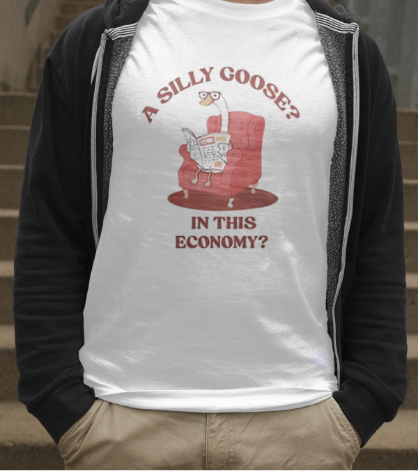A Silly Goose On Red Chair In This Economy T-Shirt