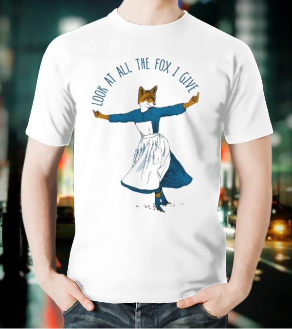 Look At All The Fox I Give Humorous Fox In Dress Twirling 2025 T-Shirt