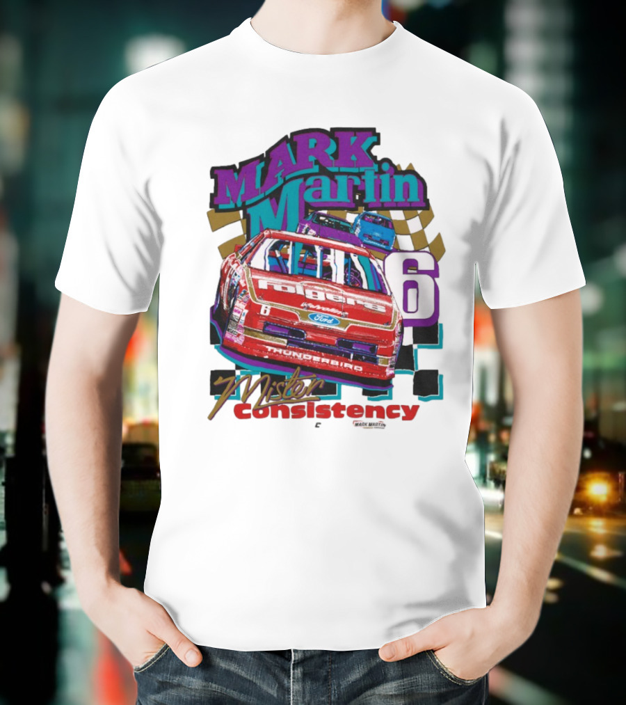 Mark Martin Mister Consistency 6 Folgers Ford Thunderbird Racing 2025 T-Shirt
