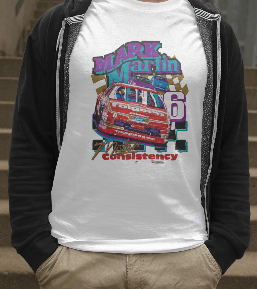 Mark Martin Mister Consistency 6 Folgers Ford Thunderbird Racing 2025 T-Shirt