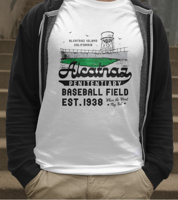 Alcatraz Penitentiary Baseball Field Est 1938 Where The Worst Play Ball T-Shirt