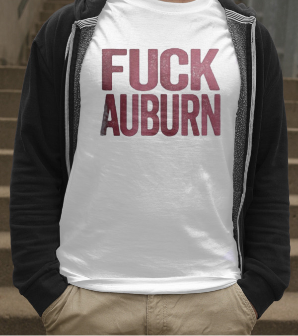 Awesome Alabama Crimson Tide FUCK AUBURN T-Shirt