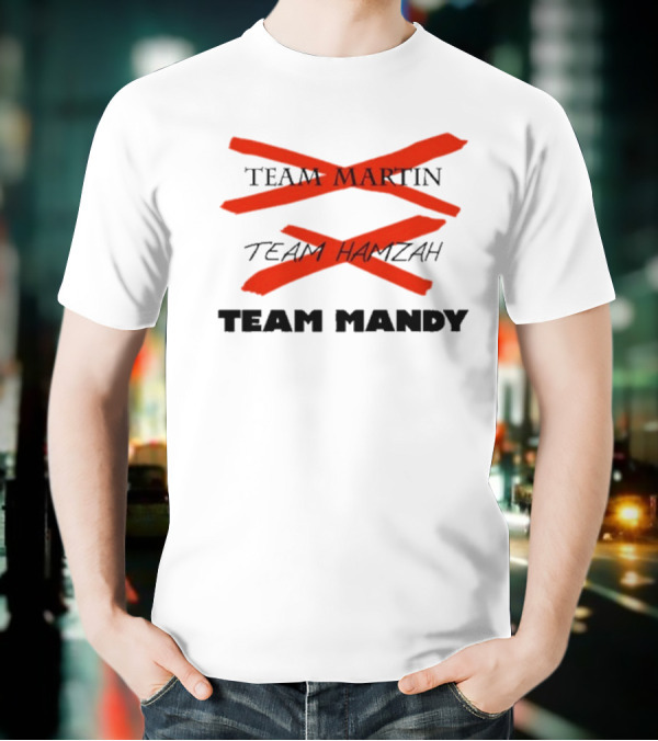 Awesome Team Martin Team Hamzah Team Mandy Crossed Out Bold Red Marker T-Shirt