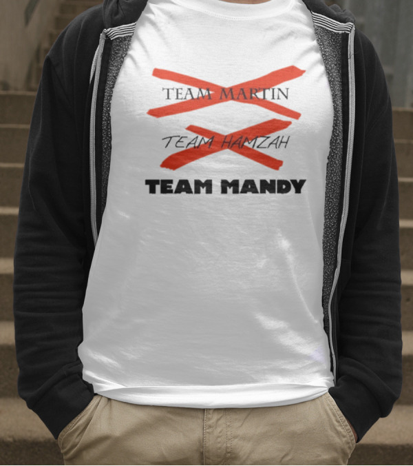 Awesome Team Martin Team Hamzah Team Mandy Crossed Out Bold Red Marker T-Shirt