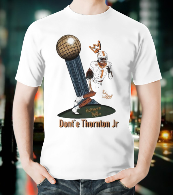 Baltimore Built Dont’e Thornton Jr Football Icon With Crown And Trophy T-Shirt
