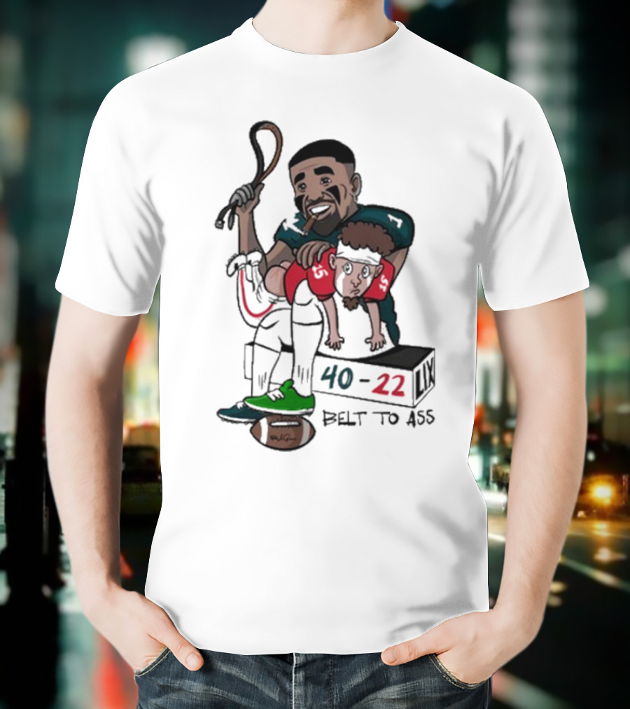 Belt To Ass 40-22 Jalen Hurts Beats Patrick Mahomes Sports Cartoon T-Shirt