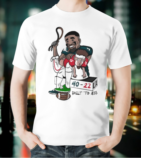 Belt To Ass 40-22 Jalen Hurts Beats Patrick Mahomes Sports Cartoon T-Shirt