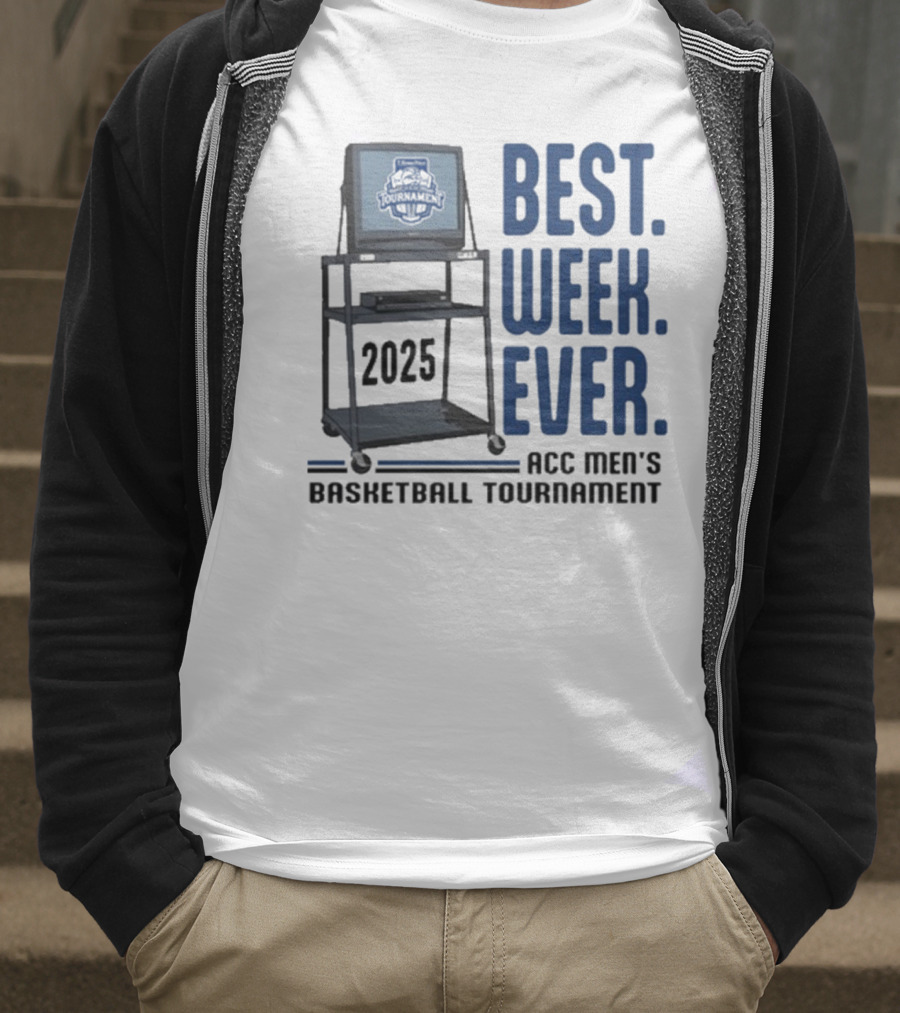 Best Week Ever 2025 ACC Men’s Basketball Tournament T-Shirt