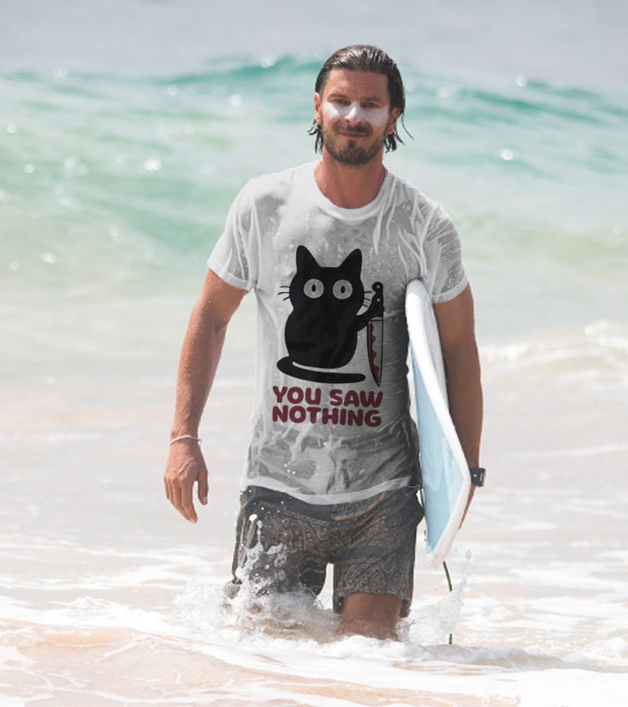 Black Cat With Knife You Saw Nothing T-Shirt