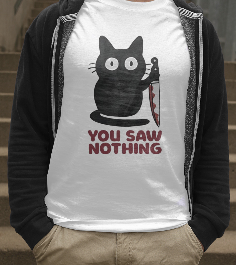 Black Cat With Knife You Saw Nothing T-Shirt