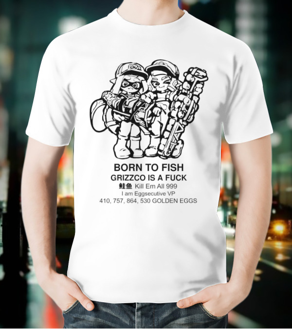 Born To Fish Grizzco Kill Em All 999 T-Shirt