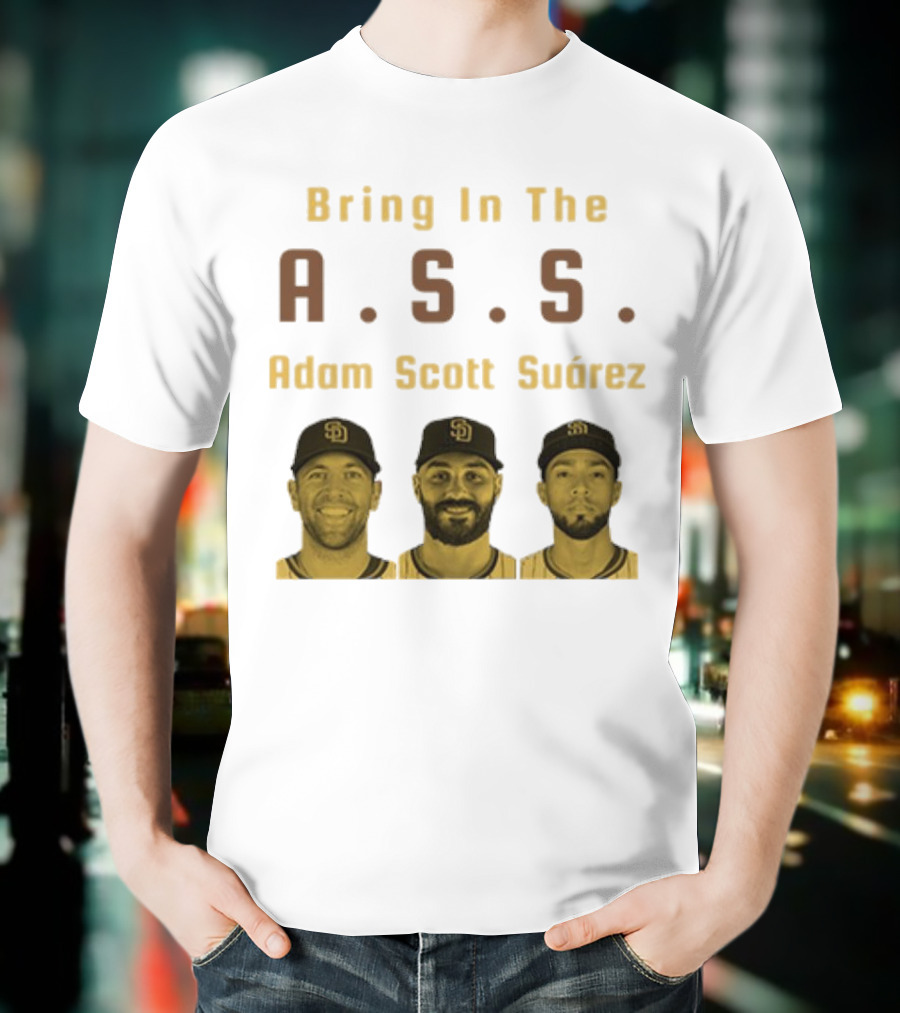 Bring In The A.S.S. Adam Scott Suárez Baseball Players T-Shirt