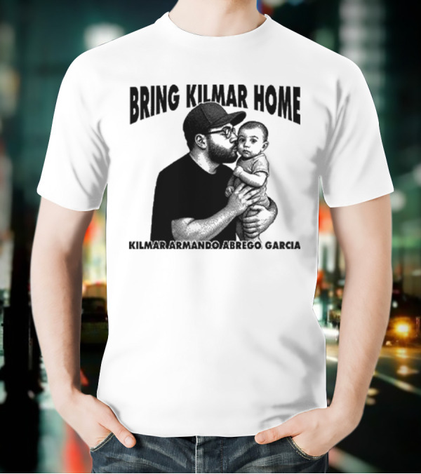 Bring Kilmar Home Kilmar Armando Abrego Garcia T-Shirt
