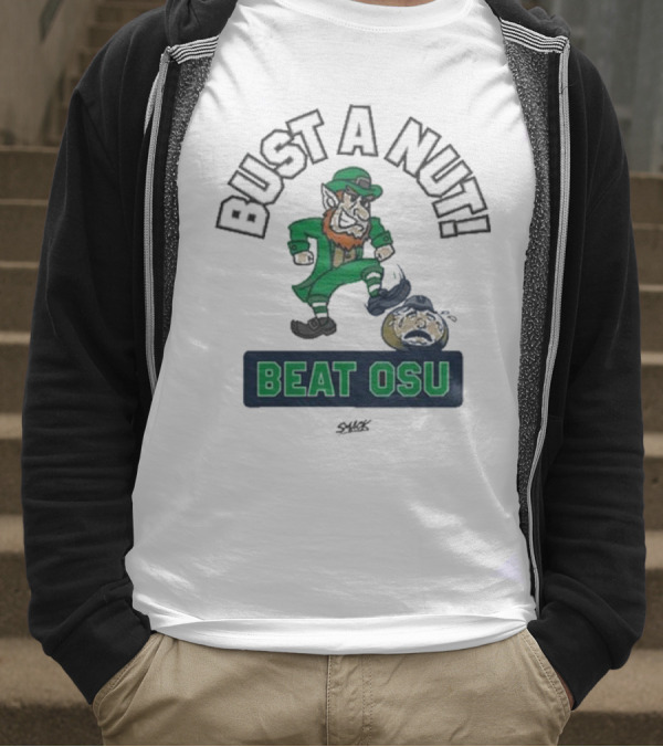 Bust A Nut Notre Dame Fighting Irish Beat OSU T-Shirt
