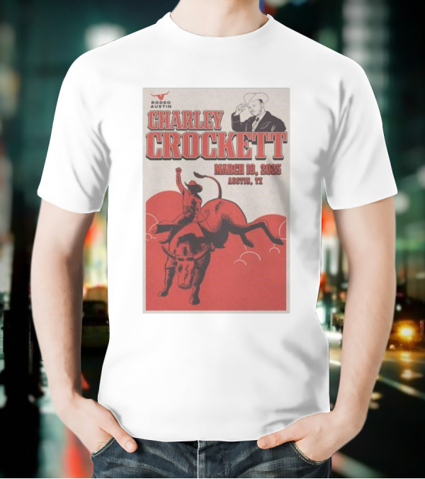 Charley Crockett March 18 2025 Rodeo Austin TX T-Shirt