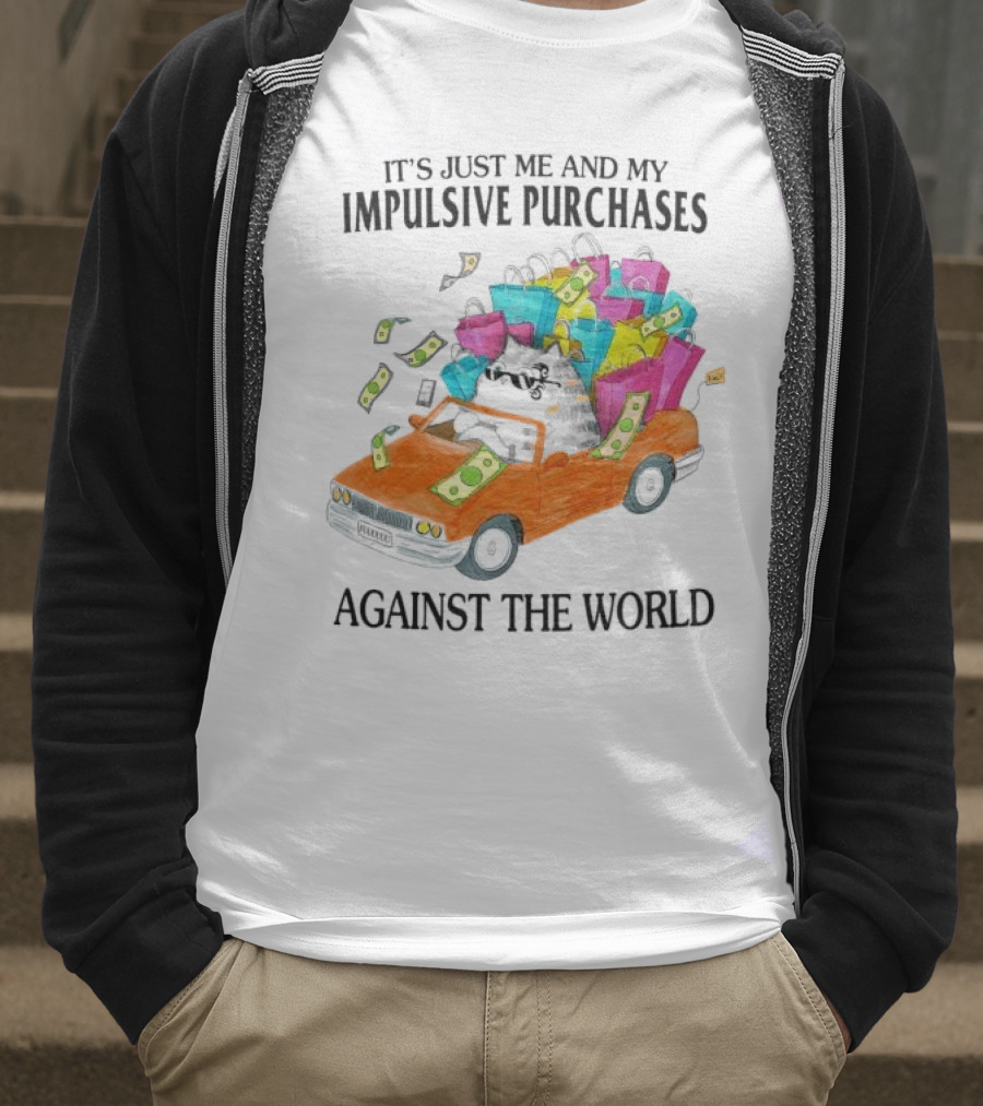 Cat Car With Impulsive Purchases Against The World T-Shirt