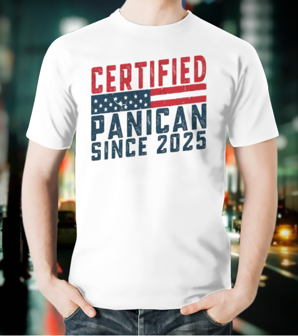 Certified Panican Since 2025 American Flag Stars And Stripes T-Shirt