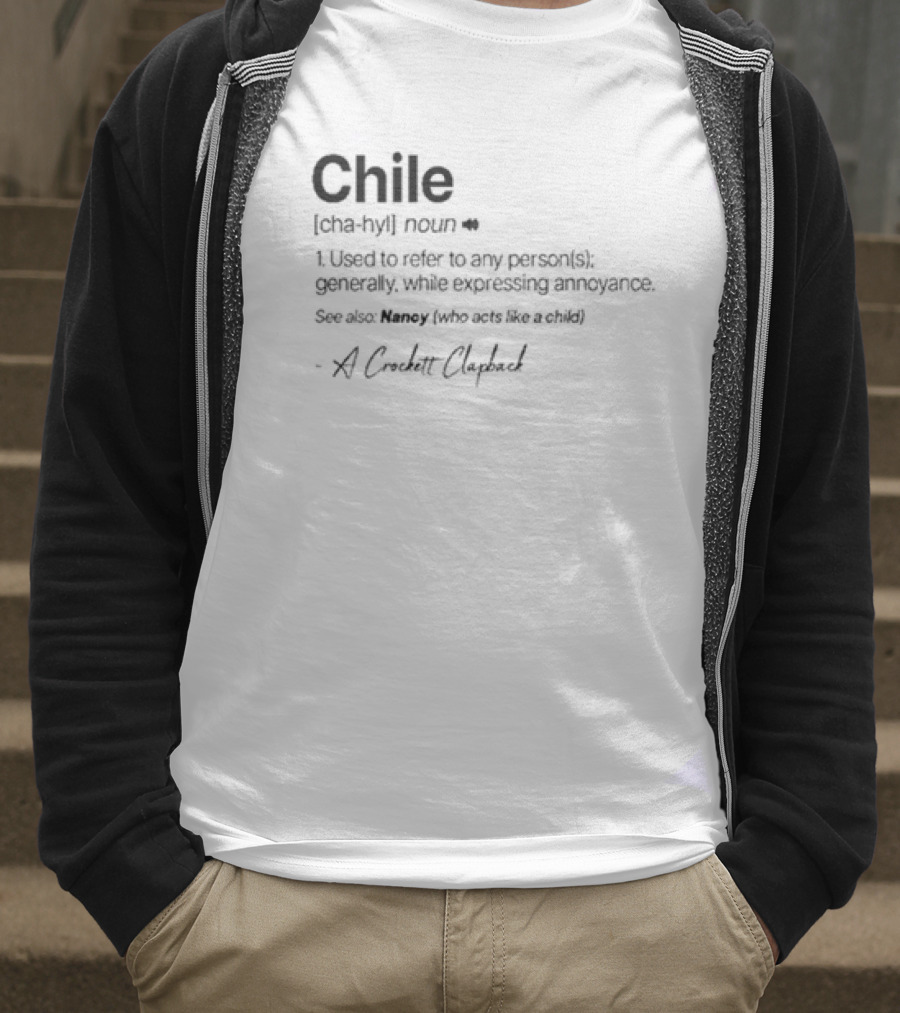 Chile Definition A Crockett Clapback Dictionary Reference Phrase T-Shirt