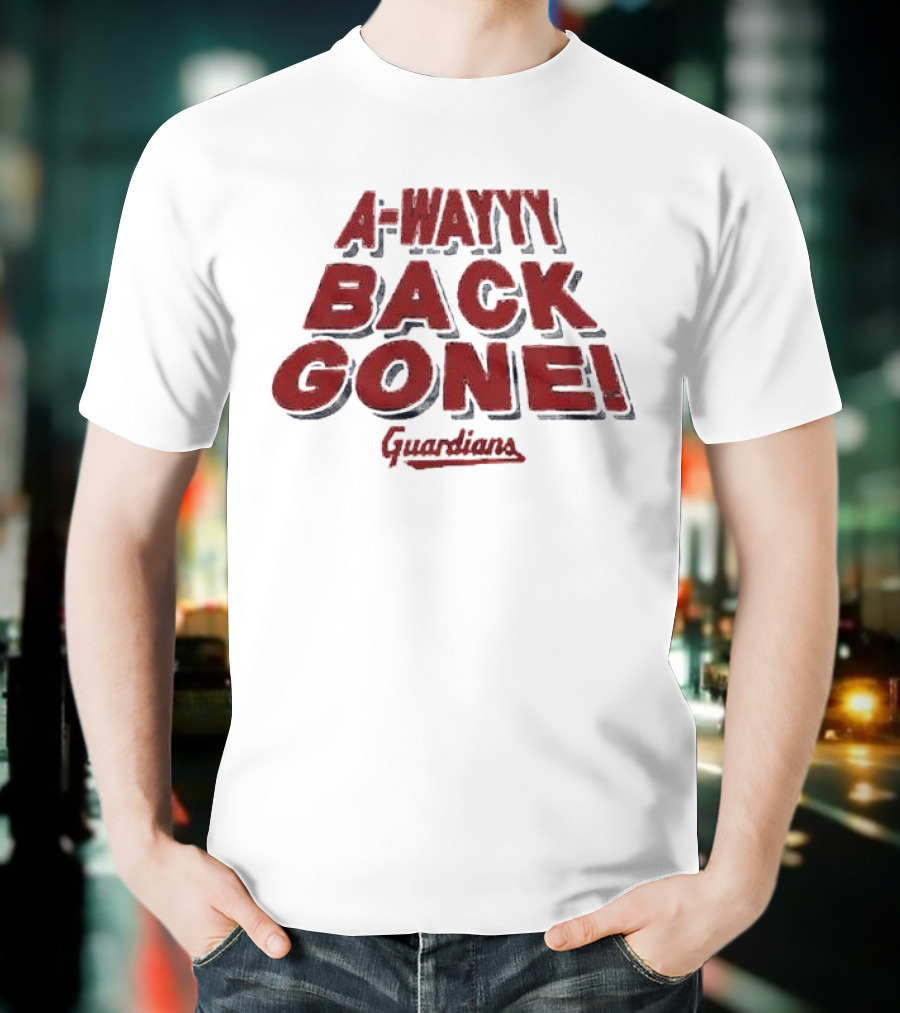 A-Wayyy Back Gone Guardians T-Shirt