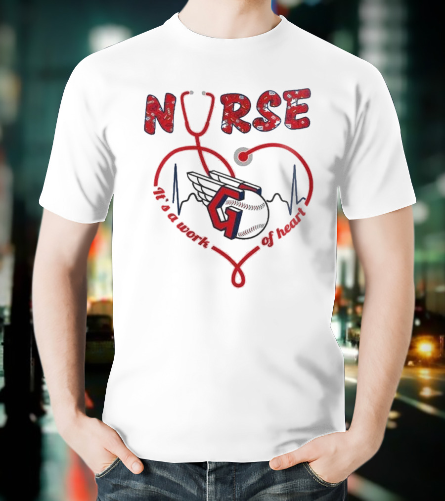 Cleveland Guardians Nurse Appreciation 2025 Worth Of Heart T-Shirt