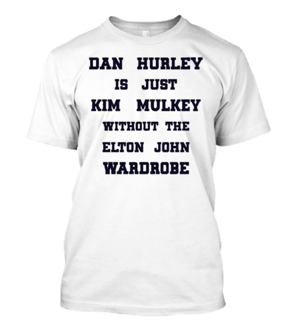 Dan Hurley Is Just Kim Mulkey Without The Elton John Wardrobe T-Shirt