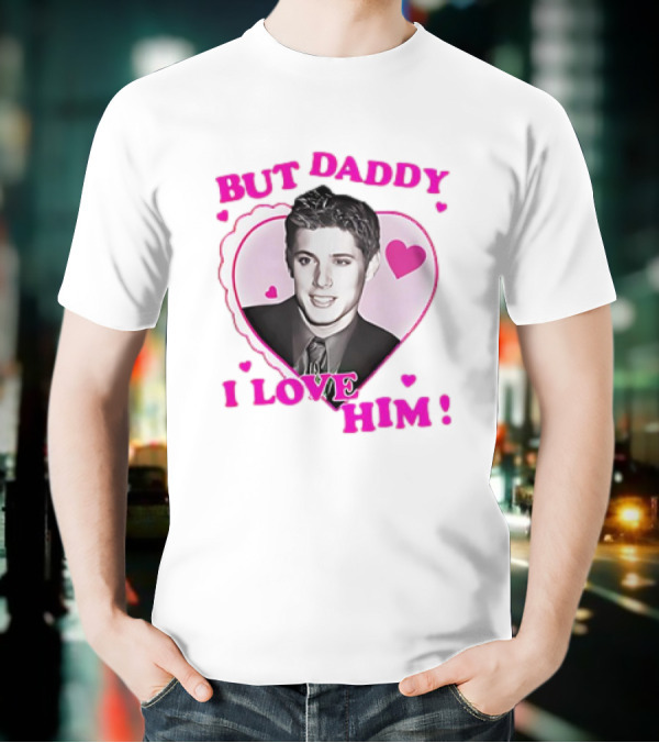 Dean Winchester But Daddy I Love Him Valentine 2025 T-Shirt