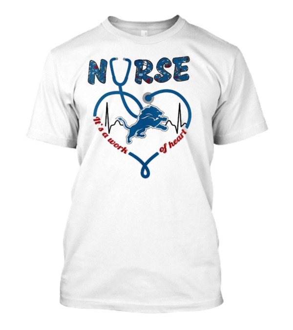 Detroit Lions Nurse It's A Work Of Heart 2025 T-Shirt