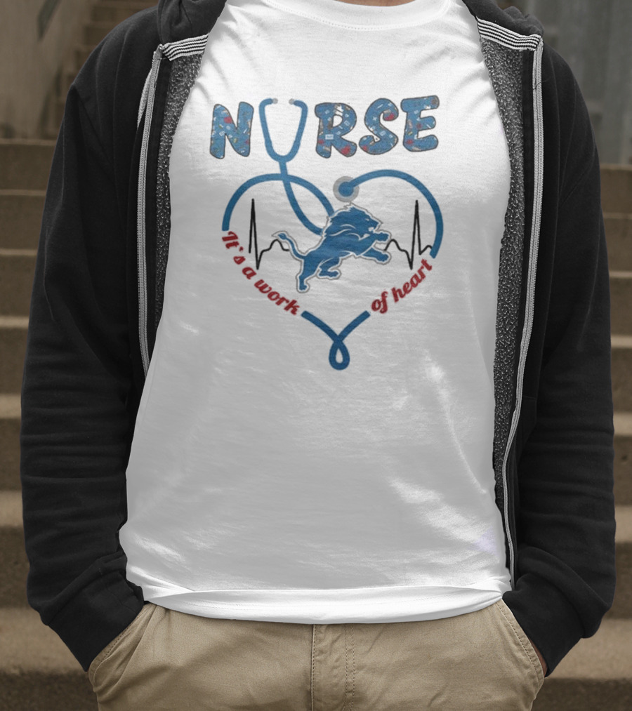 Detroit Lions Nurse It's A Work Of Heart 2025 T-Shirt