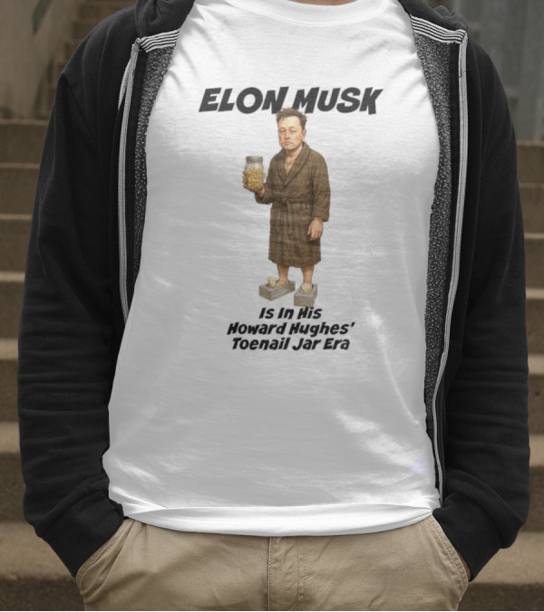 Elon Musk In Howard Hughes Toenail Jar Era Brown Bathrobe With Slippers T-Shirt