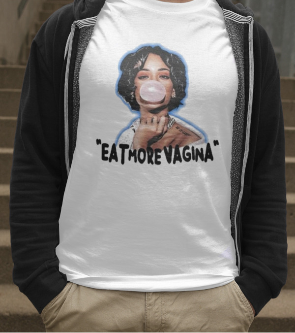 Eat More Vagina Put It In Your Mouf T-Shirt