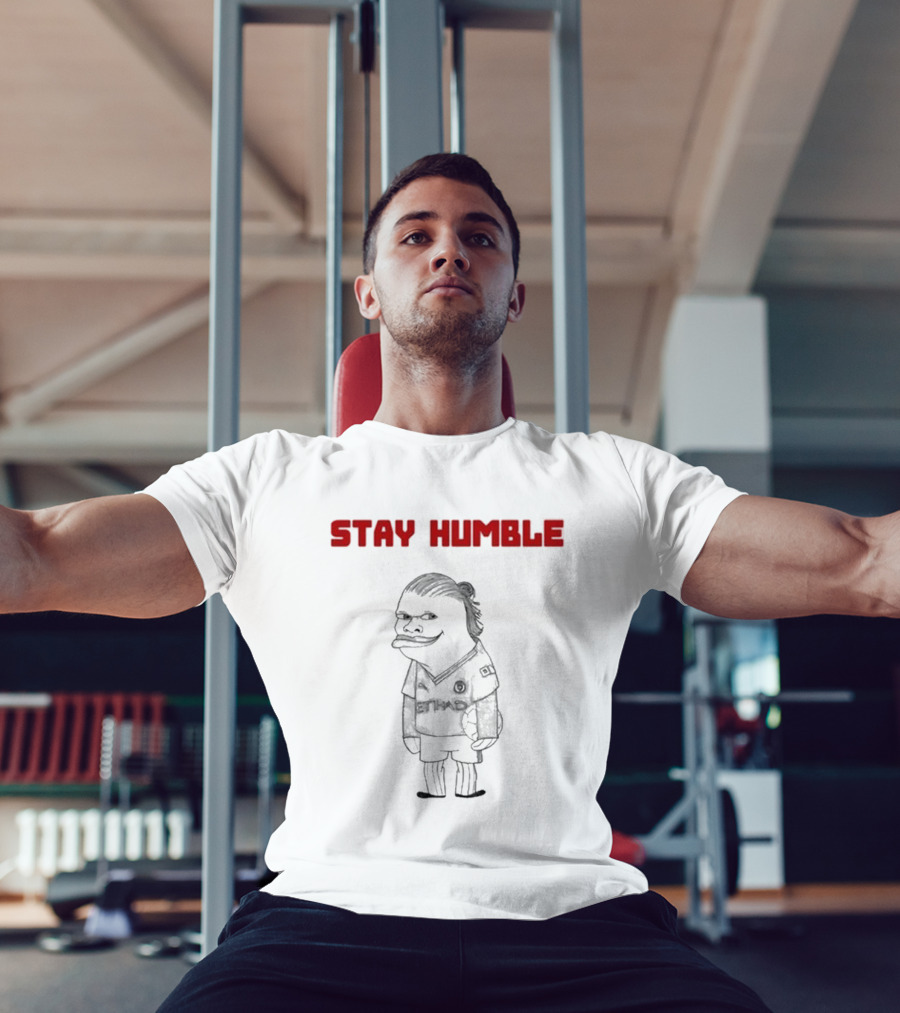 Stay Humble Erling Haaland Soccer Character T-Shirt
