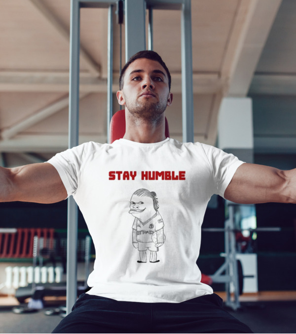 Stay Humble Erling Haaland Soccer Character T-Shirt