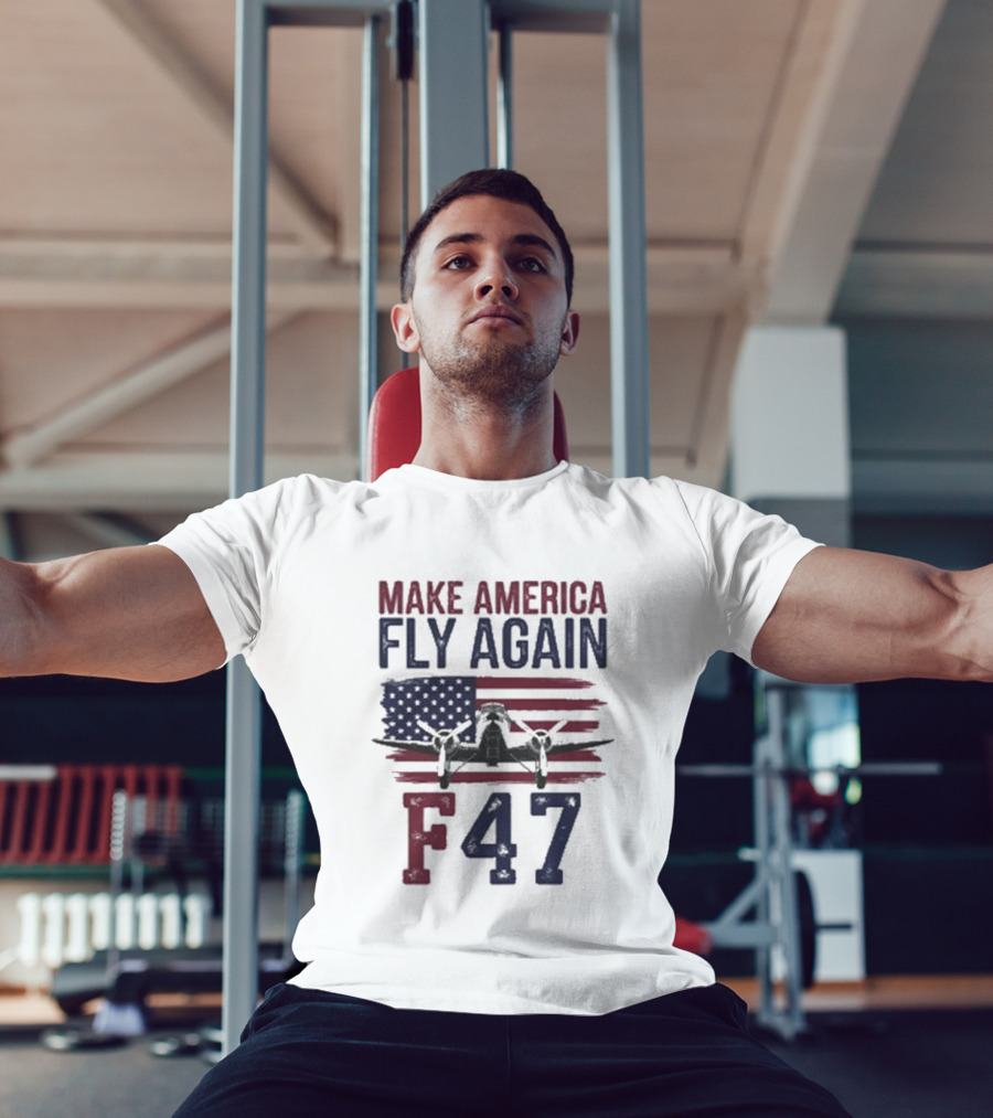 Make America Fly Again F47 Fighter Jet US Flag T-Shirt